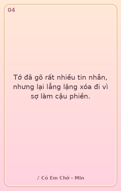 4. Tớ đã gõ rất nhiều tin nhắn, nhưng lại lẳng …