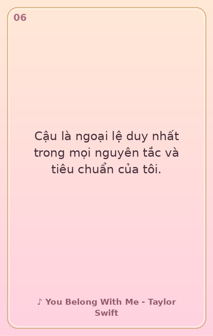 6. Cậu là ngoại lệ duy nhất trong mọi nguyên tắ…